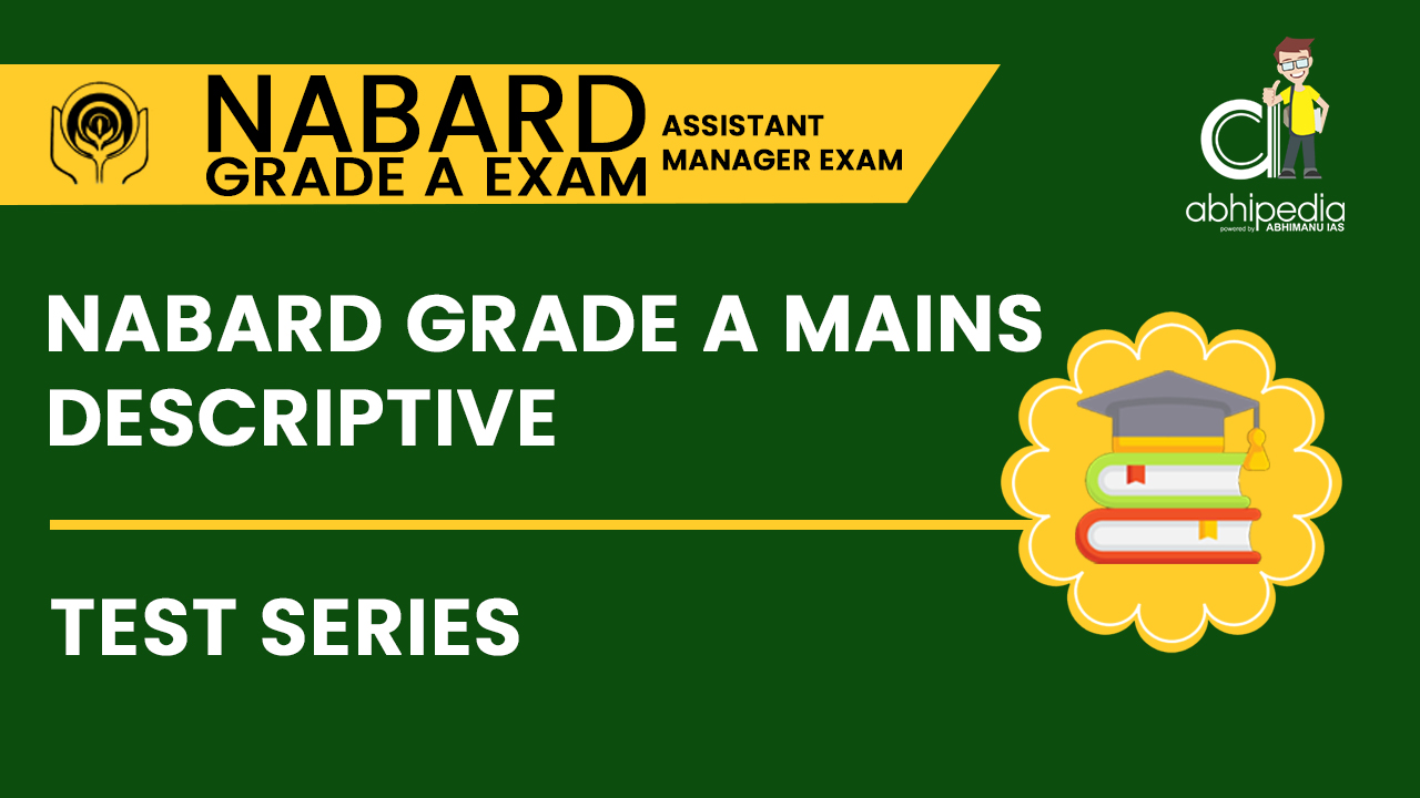 "NABARD GRADE A Mains(Descriptive Test Series)"