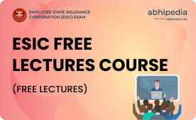 "Free Lecture Course For UPSC ESIC Exam"