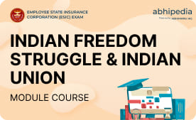 "Indian Freedom Struggle and Indian Union ESIC ( DD Exam)"