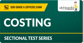 "SEBI Grade A Exam (Costing) Test Series"