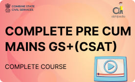 "Combined State civil services Pre cum Mains course (GS+CSAT)-"