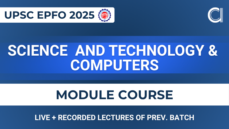 "Science & Technology and Computers for UPSC EPFO 2025"