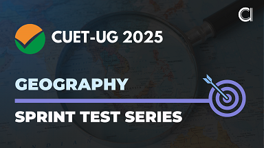 "CUET-UG 2025 Geography Domain Sprint Test Series"