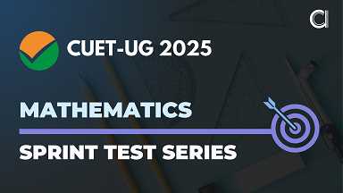 "CUET-UG 2025 Mathematics Domain Sprint Test Series"