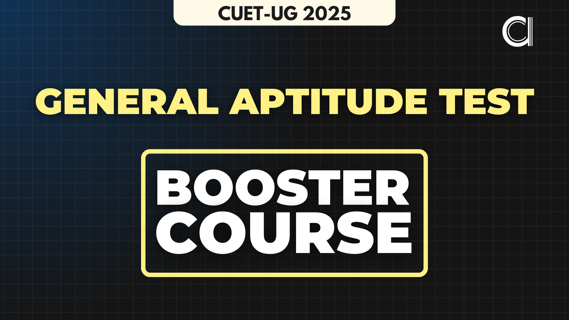 "General Aptitude Test Free Booster Course for CUET-UG 2025"