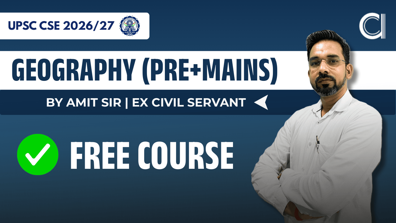"Map Mastery: India & World Geography for UPSC CSE"