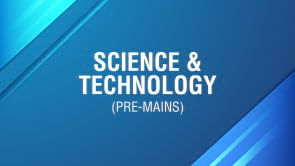 "Science and Technology (Pre-Mains)"